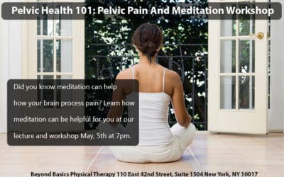 Pelvic Health 101: Pelvic Pain And Meditation